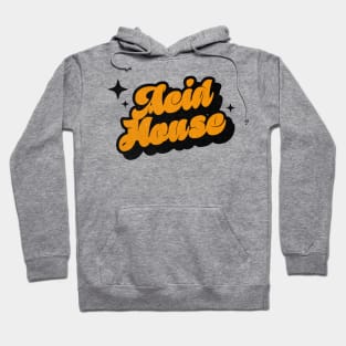 Acid House - Retro Classic Typography Style Hoodie